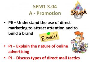 SEM 1 3 04 A Promotion PE Understand