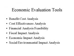 Economic Evaluation Tools BenefitCost Analysis Cost Effectiveness Analysis