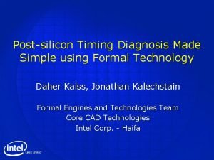 Postsilicon Timing Diagnosis Made Simple using Formal Technology