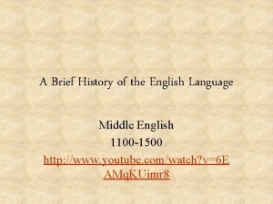 A Brief History of the English Language Middle