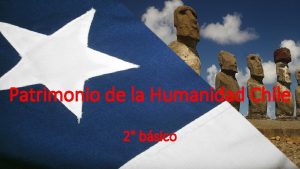 Patrimonio de la humanidad en chile