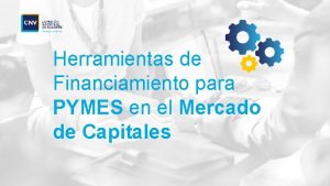 Herramientas de Financiamiento para PYMES en el Mercado