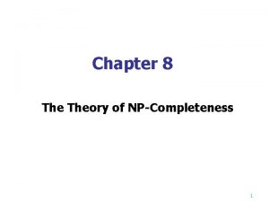 Chapter 8 Theory of NPCompleteness 1 n n