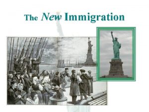 The new immigrants