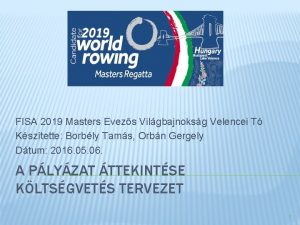 FISA 2019 Masters Evezs Vilgbajnoksg Velencei T Ksztette