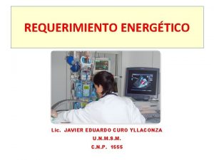 REQUERIMIENTO ENERGTICO Lic JAVIER EDUARDO CURO YLLACONZA U