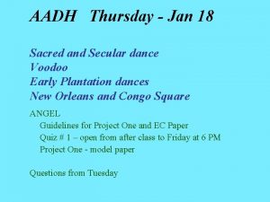AADH Thursday Jan 18 Sacred and Secular dance