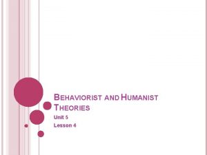 Humanist vs behaviorist