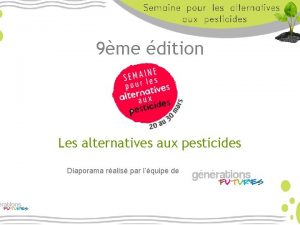 9me dition Les alternatives aux pesticides Diaporama ralis