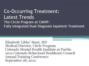 CoOccurring Treatment Latest Trends The Circle Program at