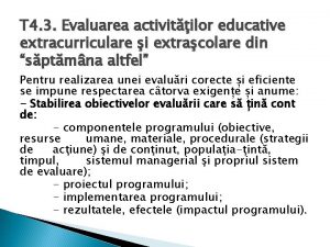 T 4 3 Evaluarea activitilor educative extracurriculare i