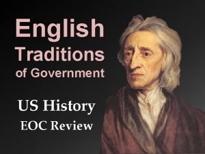 English Traditions of Government US History EOC Review