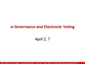 eGovernance and Electronic Voting April 2 7 Ethics