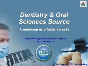 Dentistry Oral Sciences Source A minsgi s effektv