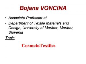 Bojana VONCINA Associate Professor at Department of Textile