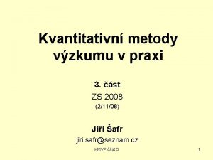 Kvantitativn metody vzkumu v praxi 3 st ZS