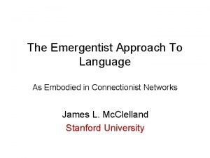 The Emergentist Approach To Language As Embodied in