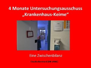 4 Monate Untersuchungsausschuss KrankenhausKeime Eine Zwischenbilanz Claudia Bernhard