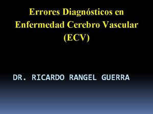 Errores Diagnsticos en Enfermedad Cerebro Vascular ECV DR