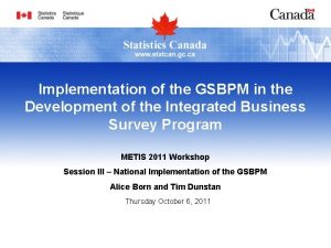 Implementation of the GSBPM in the Development of