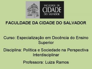 FACULDADE DA CIDADE DO SALVADOR Curso Especializao em