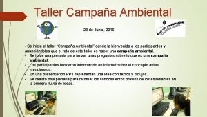 Taller Campaa Ambiental 28 de Junio 2016 Se