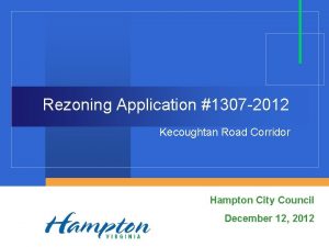 Rezoning Application 1307 2012 Kecoughtan Road Corridor Hampton