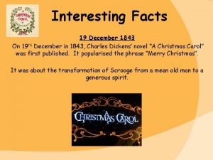 Interesting Facts 19 December 1843 On 19 th