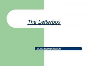 The letterbox play