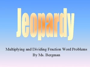 Multiplying and dividing fractions word problems