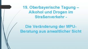 19 Oberbayerische Tagung Alkohol und Drogen im Straenverkehr