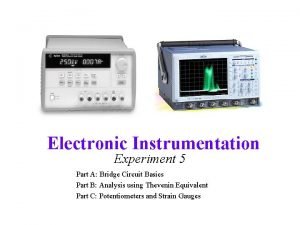 Electronic Instrumentation Experiment 5 Part A Bridge Circuit
