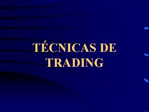 TCNICAS DE TRADING CONCEPTOS PREVIOS CANALES DE DONCHIAN