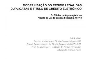 MODERNIZAO DO REGIME LEGAL DAS DUPLICATAS E TTULO