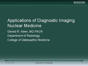Applications of Diagnostic Imaging Nuclear Medicine Gerald R