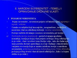 6 NARODNI SUVERENITET TEMELJ I OPRAVDANJE DRAVNE VLASTI