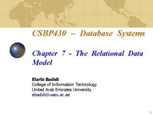 CSBP 430 Database Systems Chapter 7 The Relational
