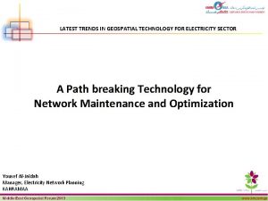 LATEST TRENDS IN GEOSPATIAL TECHNOLOGY FOR ELECTRICITY SECTOR