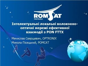PON FTTX www romsat ua fiberromsat ua 380