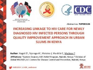 Abstract no TUPDE 0106 INCREASING LINKAGE TO HIV