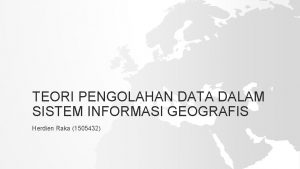 Teori pengolahan data dalam sistem informasi geografis