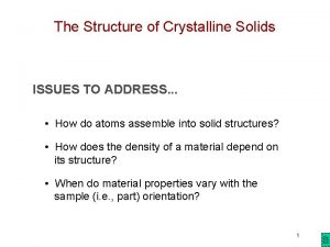 Crystalline and non crystalline materials
