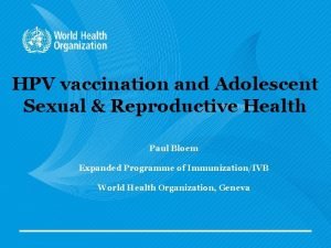 HPV vaccination and Adolescent Sexual Reproductive Health Paul