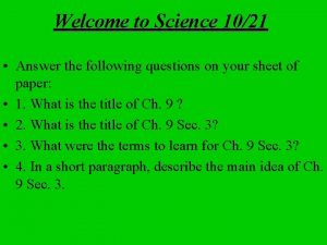 Answer the following questions science