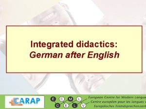 Integrated didactics German after English Four pluralistic approaches