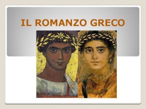 Romanzo ellenistico caratteristiche Romanzo ellenistico caratteristiche