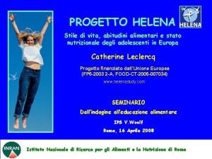 PROGETTO HELENA Stile di vita abitudini alimentari e