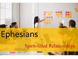 Ephesians Spiritfilled Relationships Warnings to those In Christ