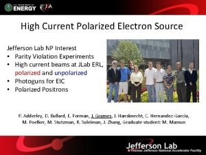 High Current Polarized Electron Source Jefferson Lab NP High Current Polarized Electron Source Jefferson Lab NP