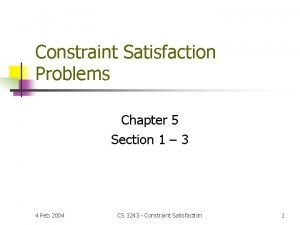 Constraint Satisfaction Problems Chapter 5 Section 1 3